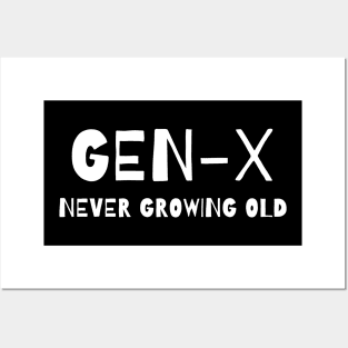 GEN-X NEVER GROWING OLD Posters and Art